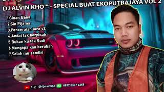 DJ ALVIN KHO™  SPECIAL BUAT EKOPUTRAJAYA VOL 2 [upl. by Rhett645]