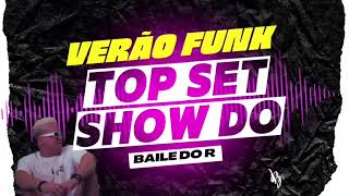 Verão Funk top set show do Baile do R dez 2024 [upl. by Maggy845]