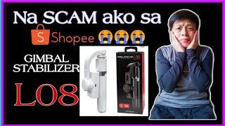 NA SCAM AKO SA SHOPEE 😭😭😭 GIMBAL STABILIZER L08  Nelcar Comique [upl. by Farmer838]