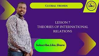 Global Trends Course Lesson 7 Theories of International Relations [upl. by Htiduj493]