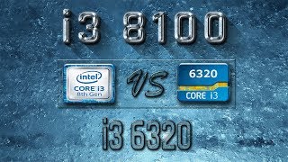 i3 8100 vs i3 6320 Benchmarks  Gaming Tests Review amp Comparison [upl. by Siaht]