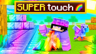 Minecraft But Anything I Touch Turns SUPER [upl. by Diskson]