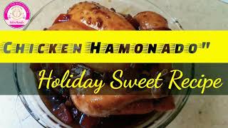 quotCHICKEN HAMONADOquot Holiday Sweet Recipe 💯👍🥰 [upl. by Uriia]