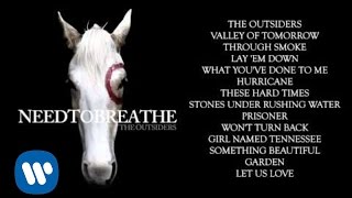 NEEDTOBREATHE  quotThe Outsidersquot [upl. by Caughey]