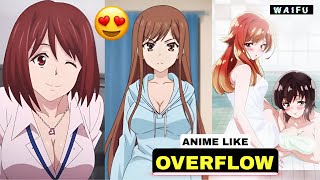 Anime Like OVERFLOW You Need To WATCH 🥵 [upl. by Linus478]