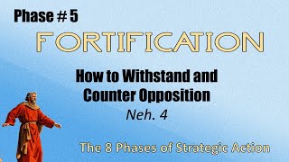 Fortification  How to Withstand and Counter Opposition  Nehemiah 4 [upl. by Aklam]