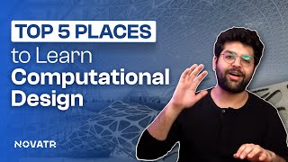 Top 5 Places to Learn Computational Design  Novatr [upl. by Ayle]