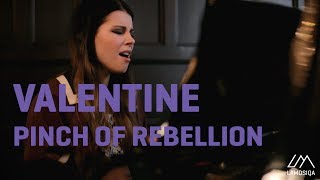 Valentine  Pinch of Rebellion Live And Acoustic 22 [upl. by Dougherty]