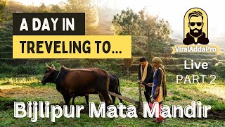 Traveling to Mata Bijlipur Mandir Live Part 2 [upl. by Uzziel]