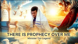 THERE IS PROPHECY OVER ME  Minister Tim Legend  Theophilus Sunday [upl. by Hibben405]