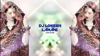 Banjara New Song Mamar Chori Mamar Chori Lamani Dj Song Banjara DjLokesh Lamani Song [upl. by Sibelle]