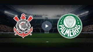 CORINTHIANS VS PALMEIRAS AO VIVO IMAGEM HD [upl. by Oisorbma]