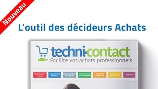 Loutil des décideurs Achats  Catalogue TechniContact Entreprises et Collectivités 2017 [upl. by Cazzie]