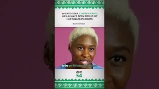 Wicked Star Cynthia Erivo Has Always Been Proud Of Her Nigerian Roots [upl. by Snah]