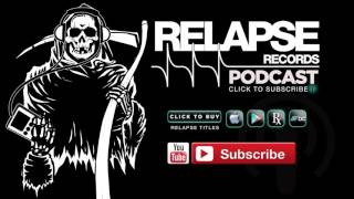 Relapse Records Podcast 46  2016 Recap Edition ft ULCERATE [upl. by Seessel]