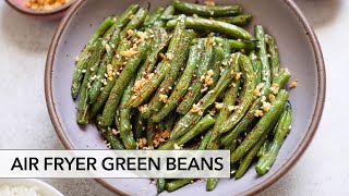 Perfect Air Fryer Green Beans super soft and tender [upl. by Lessur772]