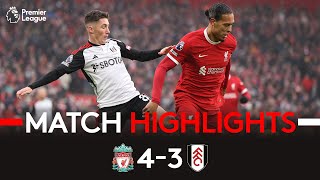 HIGHLIGHTS  Liverpool 43 Fulham  All Action At Anfield [upl. by Arised]