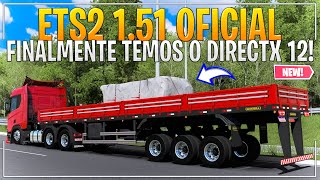 ETS2 151 OFICIAL  FINALMENTE TEMOS O DIRECTX 12 MAS [upl. by Filemon]