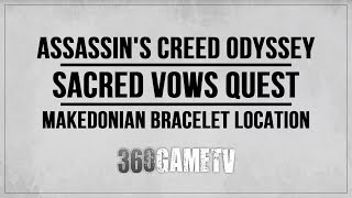 Assassins Creed Odyssey Sacred Vows Quest  Makedonian Bracelet Location  Xenia Quest [upl. by Nairrod]