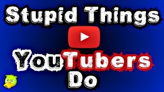 Youtube Tips What NOT To Do To [upl. by Lisabet875]