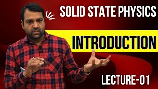 Lec 1 Introduction to solid state Physics and Condensed matter Physics [upl. by Harwilll]