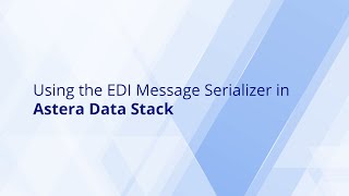 EDI Serializer in Astera Data Stack [upl. by Clements770]