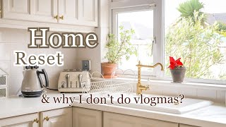 Relaxing home reset and why I dont do vlogmas [upl. by Denbrook936]