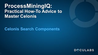 Celonis Search Components  A ProcessMiningIQ Tutorial [upl. by Gillman123]