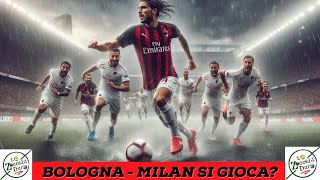 BOLOGNA  MILAN SI GIOCA [upl. by Lanette]