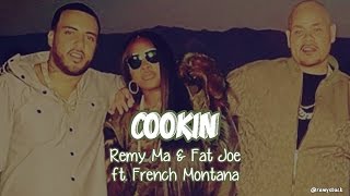 Cookin Lyrics  Remy Ma amp Fat Joe ft French Montana [upl. by Lyj]