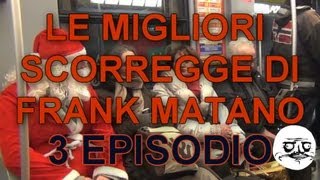 LE MIGLIORI SCORREGGE DI FRANK MATANO 3 EPISODIO [upl. by Wittie883]