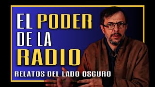 El PODER y la MAGIA de la RADIO  RELATOS DEL LADO OSCURO [upl. by Roselin55]