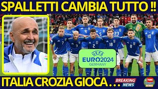 ITALIA CROAZIA SPALLETTI STRAVOLGE NAZIONALE IN DIFESA E ATTACCO ECCO LA FORMAZIONE CALCIO NEWS [upl. by Leinahtan]