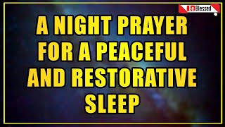 A Night Prayer for a Peaceful and Restorative Sleep  An Evening Prayer to Pray at Bedtime [upl. by Mcclish954]