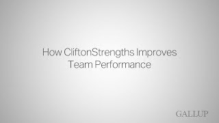 How CliftonStrengths Improves Team Performance [upl. by Gessner258]