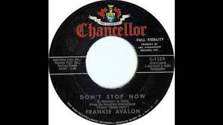 Frankie Avalon  Dont Stop Now Digitally Extracted Stereo Remix Gary Usher Works [upl. by Pietrek672]