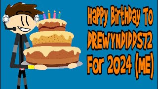 Happy Birthday To DrewynDidds72 For 2024 [upl. by Eedia]