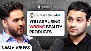 Skin Care Products Exposed  Acne Pimple Skin Lightening Fillers  Dr Gurjot  FO 170 Raj Shamani [upl. by Naihs]