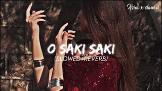 O saki saki song SlowedReverb VishalShekhar [upl. by Noraj289]