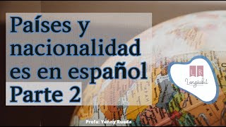 Spanish A1 Countries and nationalities in Spanish Part 2 l Países y nacionalidades en español [upl. by Bovill]