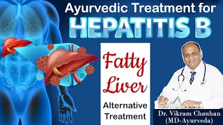 Ayurvedic Treatment for Hepatitis B  Fatty Liver Alternative Treatment [upl. by Marzi]