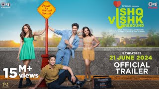 Ishq Vishk Rebound  Official Trailer  Rohit Saraf Pashmina Roshan Jibraan Khan Naila Grrewal [upl. by Mufi341]