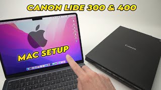 Mac Setup of the Canon CanoScan Lide 300 amp 400 Scanner  How to use [upl. by Lladnek]