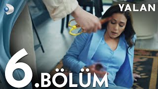 Yalan 6 Bölüm I Full Bölüm [upl. by Celle]