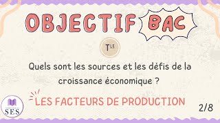 BAC Cours croissance économique  Les facteurs de production [upl. by Melda534]