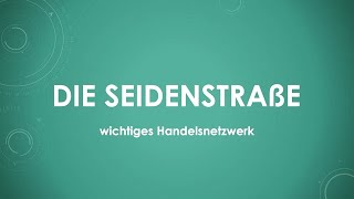 Die Seidenstraße einfach und kurz erklärt [upl. by Sinnod734]