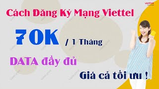 Cách Đăng Ký Gói Mạng 70K Viettel 1 Tháng  Data Đầy Đủ Giá Rẻ Tối Ưu [upl. by Otes50]