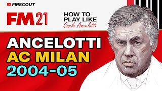 AC Milans 20042005 Tactics under CARLO ANCELOTTI  Real World to FM21 Tactics [upl. by Myrlene]