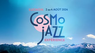 AFTERMOVIE du Festival CosmoJazz Experience Luchon Pyrénées [upl. by Pren]