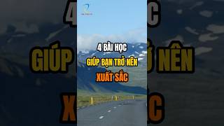 4 Bài học giúp bạn trở nên xuất sắc [upl. by Jimmy]